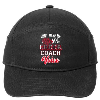 Cheerleading Coach Don't Make Me Use My Cheer Coach Voice 7-Panel Snapback Hat