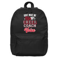 Cheerleading Coach Don't Make Me Use My Cheer Coach Voice 16 in Basic Backpack