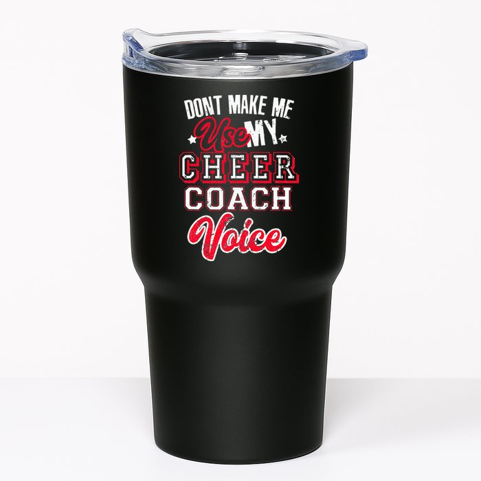 Cheerleading Coach Don't Make Me Use My Cheer Coach Voice Tumbler