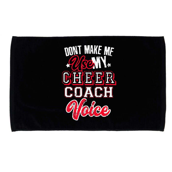 Cheerleading Coach Don't Make Me Use My Cheer Coach Voice Microfiber Hand Towel