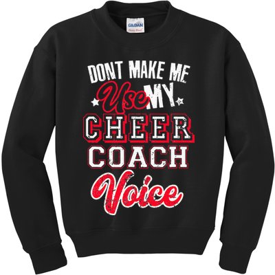 Cheerleading Coach Don't Make Me Use My Cheer Coach Voice Kids Sweatshirt