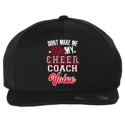 Cheerleading Coach Don't Make Me Use My Cheer Coach Voice Wool Snapback Cap