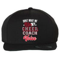 Cheerleading Coach Don't Make Me Use My Cheer Coach Voice Wool Snapback Cap