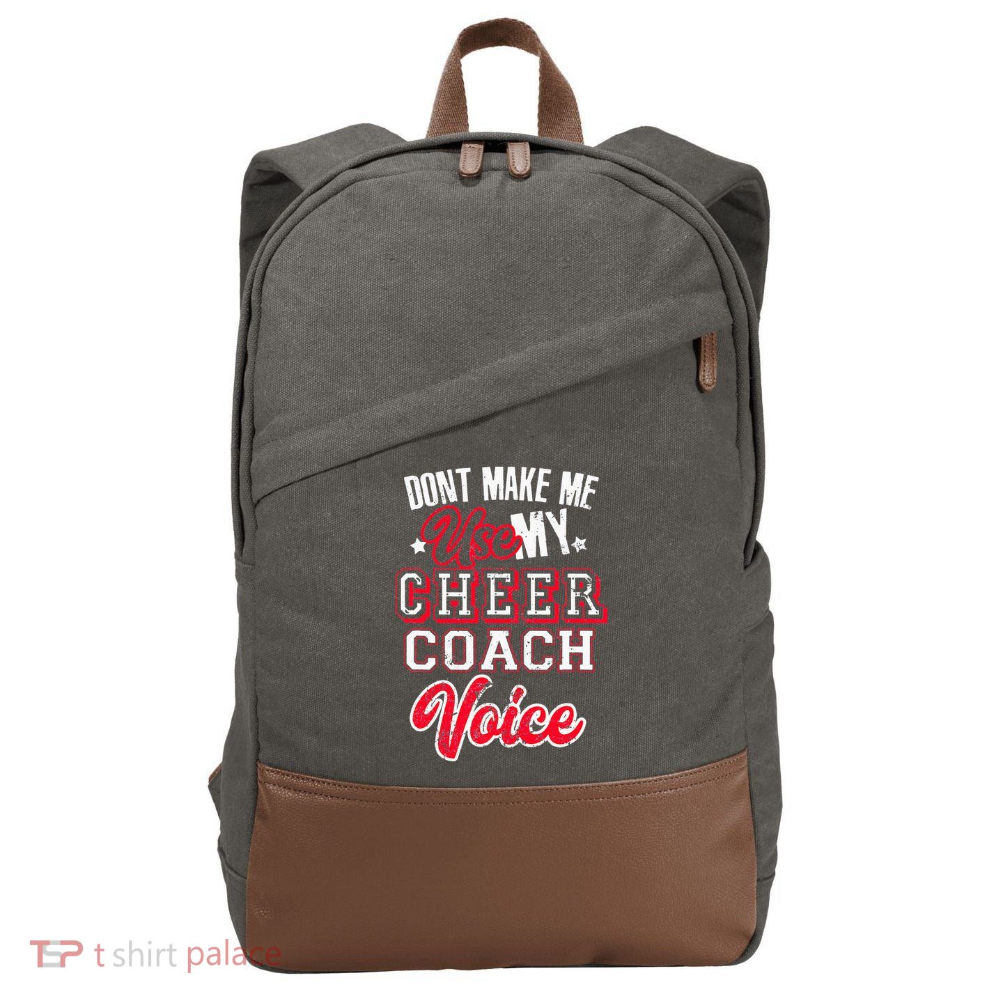 Cheerleading Coach Don't Make Me Use My Cheer Coach Voice Cotton Canvas Backpack