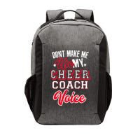 Cheerleading Coach Don't Make Me Use My Cheer Coach Voice Vector Backpack