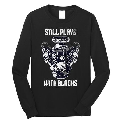 Cool Car Drag Racing Still Plays with Blocks Funny Mechanic Long Sleeve Shirt