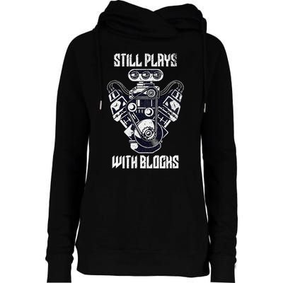 Cool Car Drag Racing Still Plays with Blocks Funny Mechanic Womens Funnel Neck Pullover Hood