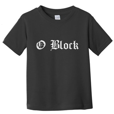Chiraq Chicago Drill Music O Block Toddler T-Shirt