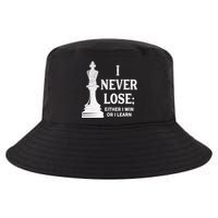 Classic Chess Design Gift I Never Lose I Either Win Or Learn Gift Cool Comfort Performance Bucket Hat