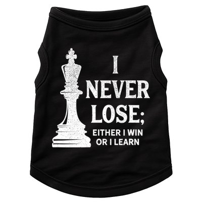 Classic Chess Design Gift I Never Lose I Either Win Or Learn Gift Doggie Tank