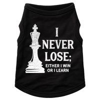 Classic Chess Design Gift I Never Lose I Either Win Or Learn Gift Doggie Tank