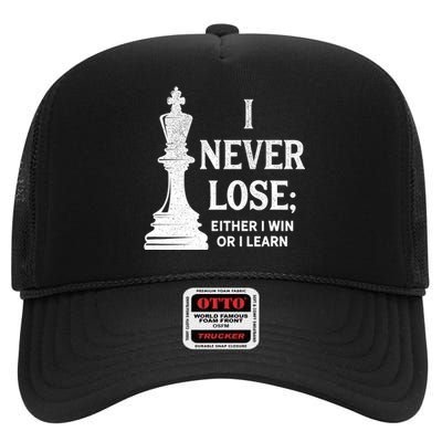 Classic Chess Design Gift I Never Lose I Either Win Or Learn Gift High Crown Mesh Back Trucker Hat