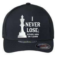 Classic Chess Design Gift I Never Lose I Either Win Or Learn Gift Flexfit Unipanel Trucker Cap