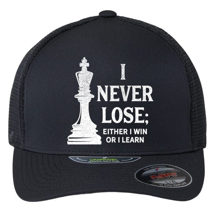 Classic Chess Design Gift I Never Lose I Either Win Or Learn Gift Flexfit Unipanel Trucker Cap