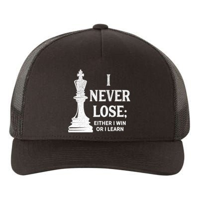 Classic Chess Design Gift I Never Lose I Either Win Or Learn Gift Yupoong Adult 5-Panel Trucker Hat