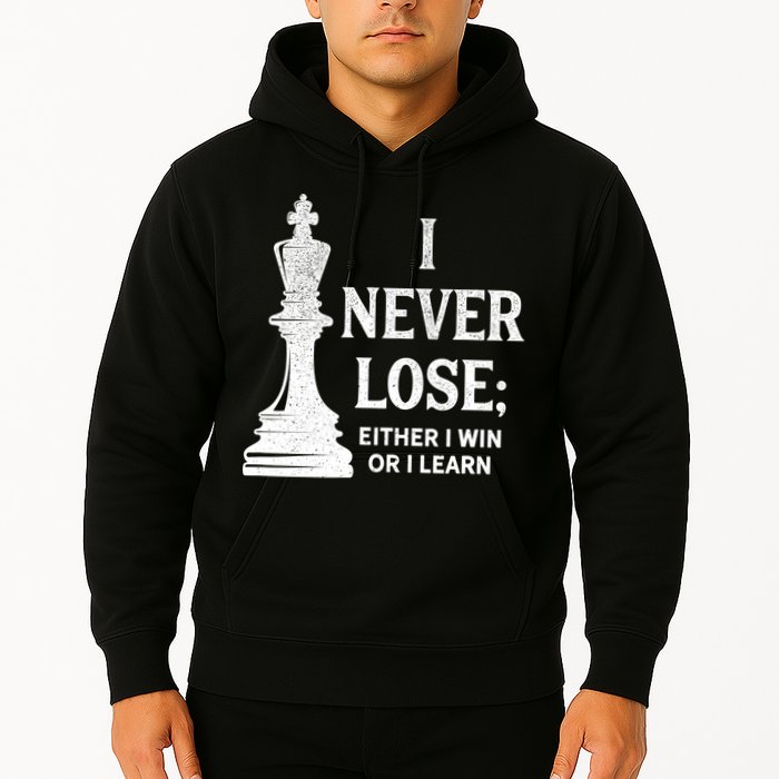Classic Chess Design Gift I Never Lose I Either Win Or Learn Gift Hoodie