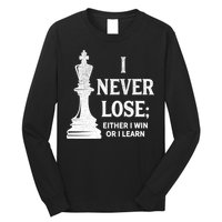 Classic Chess Design Gift I Never Lose I Either Win Or Learn Gift Long Sleeve Shirt