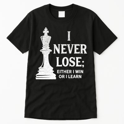Classic Chess Design Gift I Never Lose I Either Win Or Learn Gift Tall T-Shirt