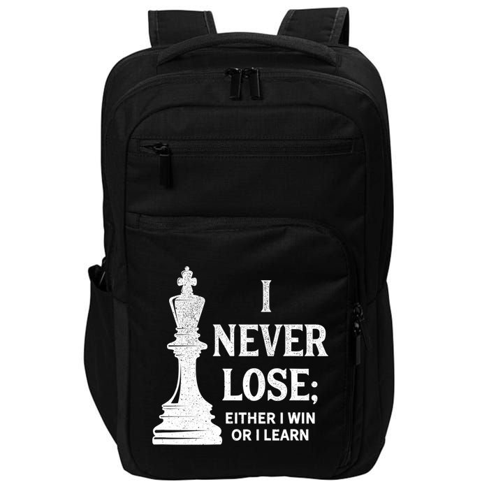 Classic Chess Design Gift I Never Lose I Either Win Or Learn Gift Impact Tech Backpack
