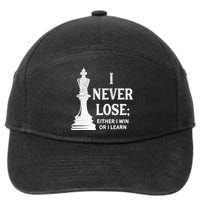 Classic Chess Design Gift I Never Lose I Either Win Or Learn Gift 7-Panel Snapback Hat