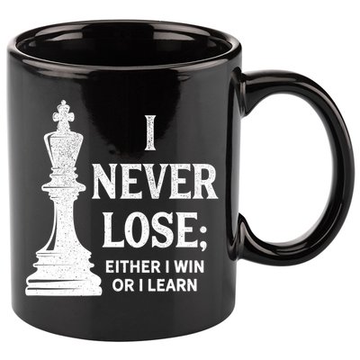 Classic Chess Design Gift I Never Lose I Either Win Or Learn Gift 11oz C Handle Ceramic Mug