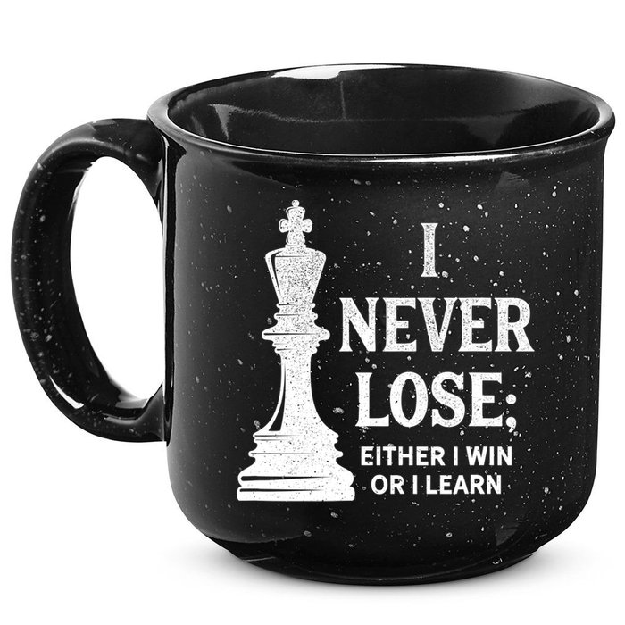 Classic Chess Design Gift I Never Lose I Either Win Or Learn Gift 15oz Campfire Ceramic Mug