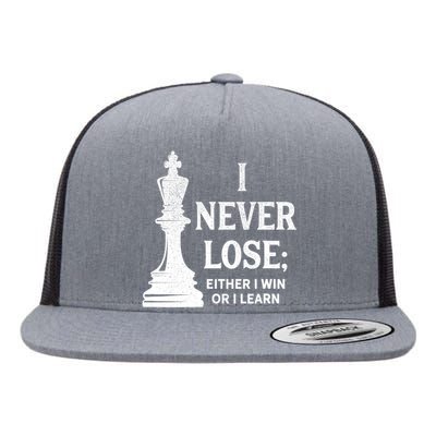 Classic Chess Design Gift I Never Lose I Either Win Or Learn Gift Flat Bill Trucker Hat