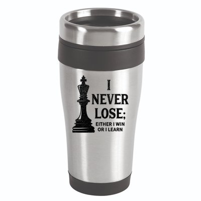 Classic Chess Design Gift I Never Lose I Either Win Or Learn Gift 16oz Travel Tumbler