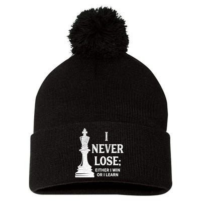 Classic Chess Design Gift I Never Lose I Either Win Or Learn Gift Pom Pom 12in Knit Beanie