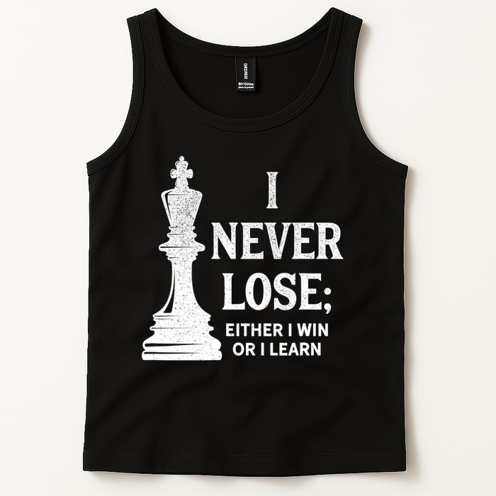 Classic Chess Design Gift I Never Lose I Either Win Or Learn Gift Tank Top