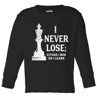 Classic Chess Design Gift I Never Lose I Either Win Or Learn Gift Toddler Long Sleeve Shirt