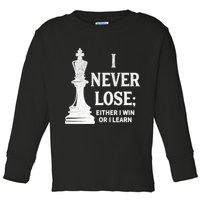 Classic Chess Design Gift I Never Lose I Either Win Or Learn Gift Toddler Long Sleeve Shirt