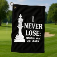 Classic Chess Design Gift I Never Lose I Either Win Or Learn Gift Golf Towel