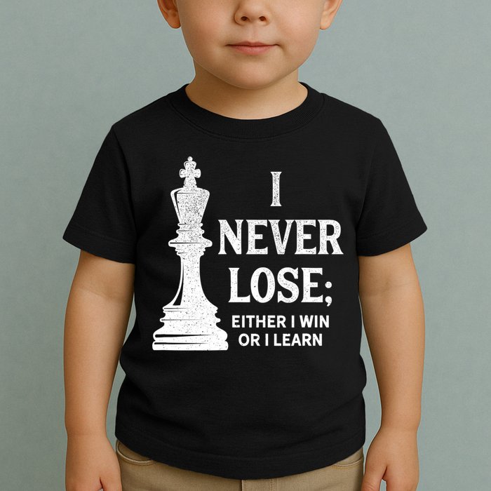 Classic Chess Design Gift I Never Lose I Either Win Or Learn Gift Toddler T-Shirt