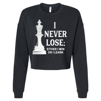 Classic Chess Design Gift I Never Lose I Either Win Or Learn Gift Cropped Pullover Crew