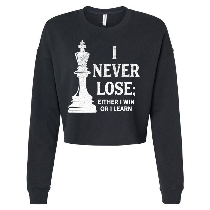 Classic Chess Design Gift I Never Lose I Either Win Or Learn Gift Cropped Pullover Crew