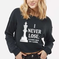 Classic Chess Design Gift I Never Lose I Either Win Or Learn Gift Cropped Pullover Crew