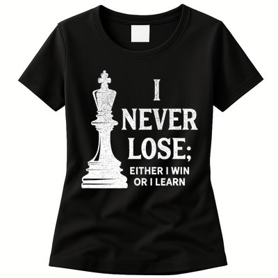 Classic Chess Design Gift I Never Lose I Either Win Or Learn Gift Womens T-Shirt