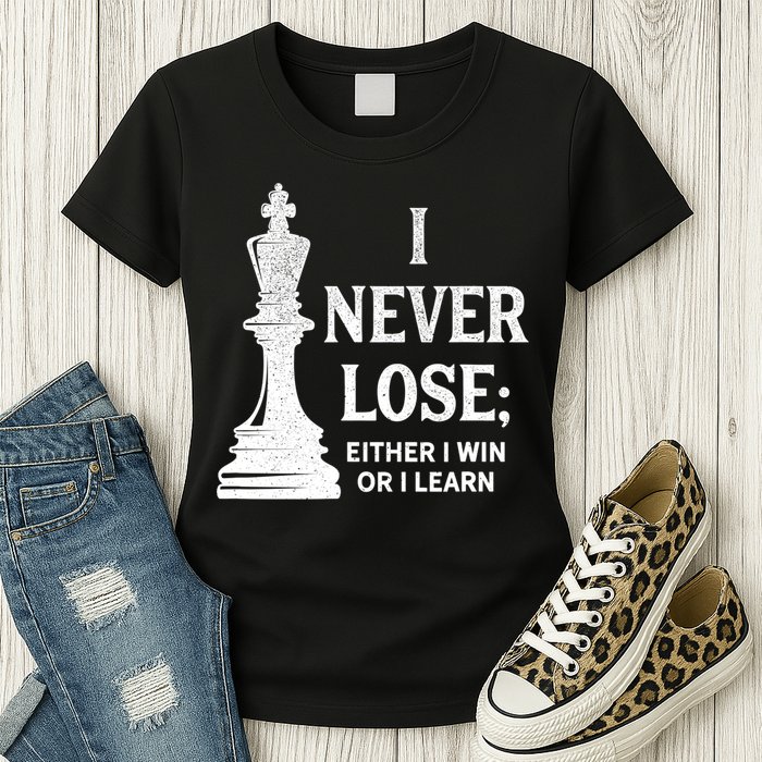 Classic Chess Design Gift I Never Lose I Either Win Or Learn Gift Womens T-Shirt