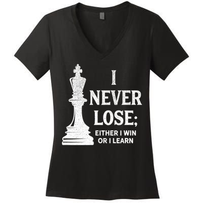 Classic Chess Design Gift I Never Lose I Either Win Or Learn Gift Women's V-Neck T-Shirt