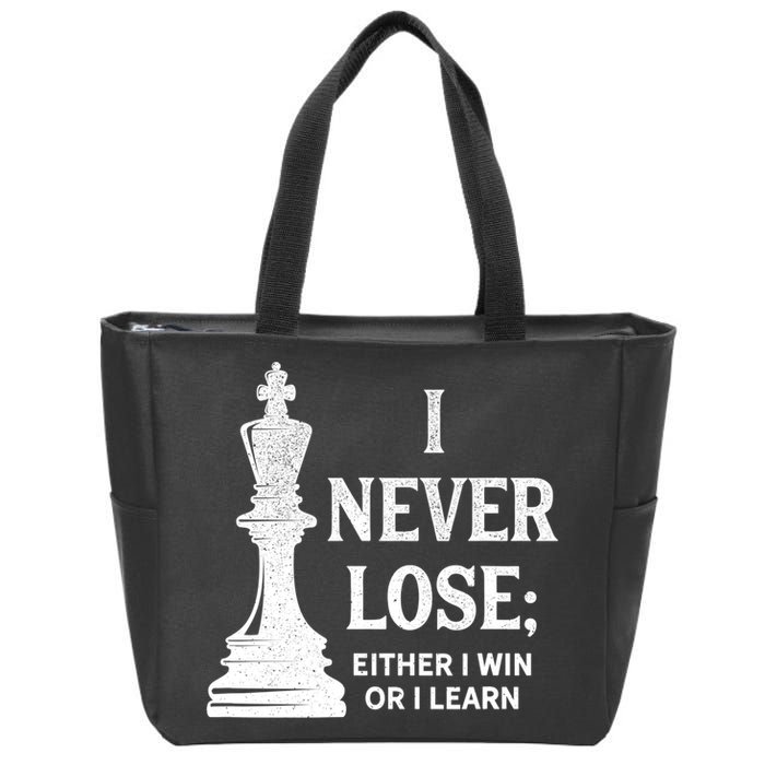 Classic Chess Design Gift I Never Lose I Either Win Or Learn Gift Zip Tote Bag