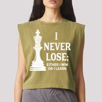 Classic Chess Design Gift I Never Lose I Either Win Or Learn Gift Garment-Dyed Women's Muscle Tee
