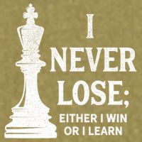 Classic Chess Design Gift I Never Lose I Either Win Or Learn Gift Garment-Dyed Women's Muscle Tee