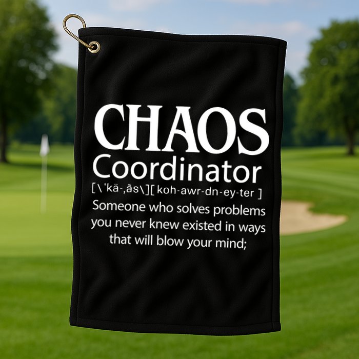 Chaos Coordinator Definition Golf Towel
