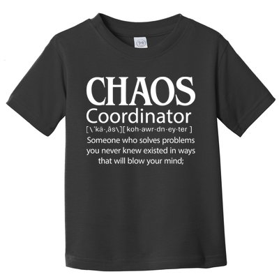Chaos Coordinator Definition Toddler T-Shirt