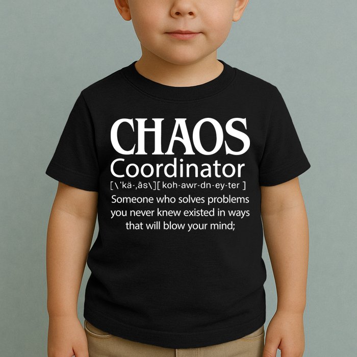 Chaos Coordinator Definition Toddler T-Shirt