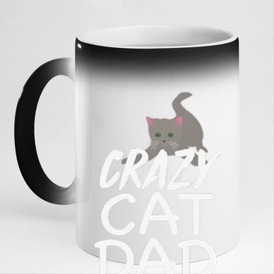 Crazy Cat Dad Funny Fathers Day Kitten Dads Tee 11oz Black Color Changing Mug