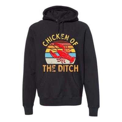 Crawfish Chicken Ditch Retro Cajun Food funny festival Premium Hoodie