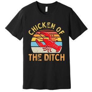 Crawfish Chicken Ditch Retro Cajun Food funny festival Premium T-Shirt