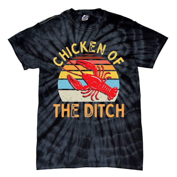 Crawfish Chicken Ditch Retro Cajun Food funny festival Tie-Dye T-Shirt